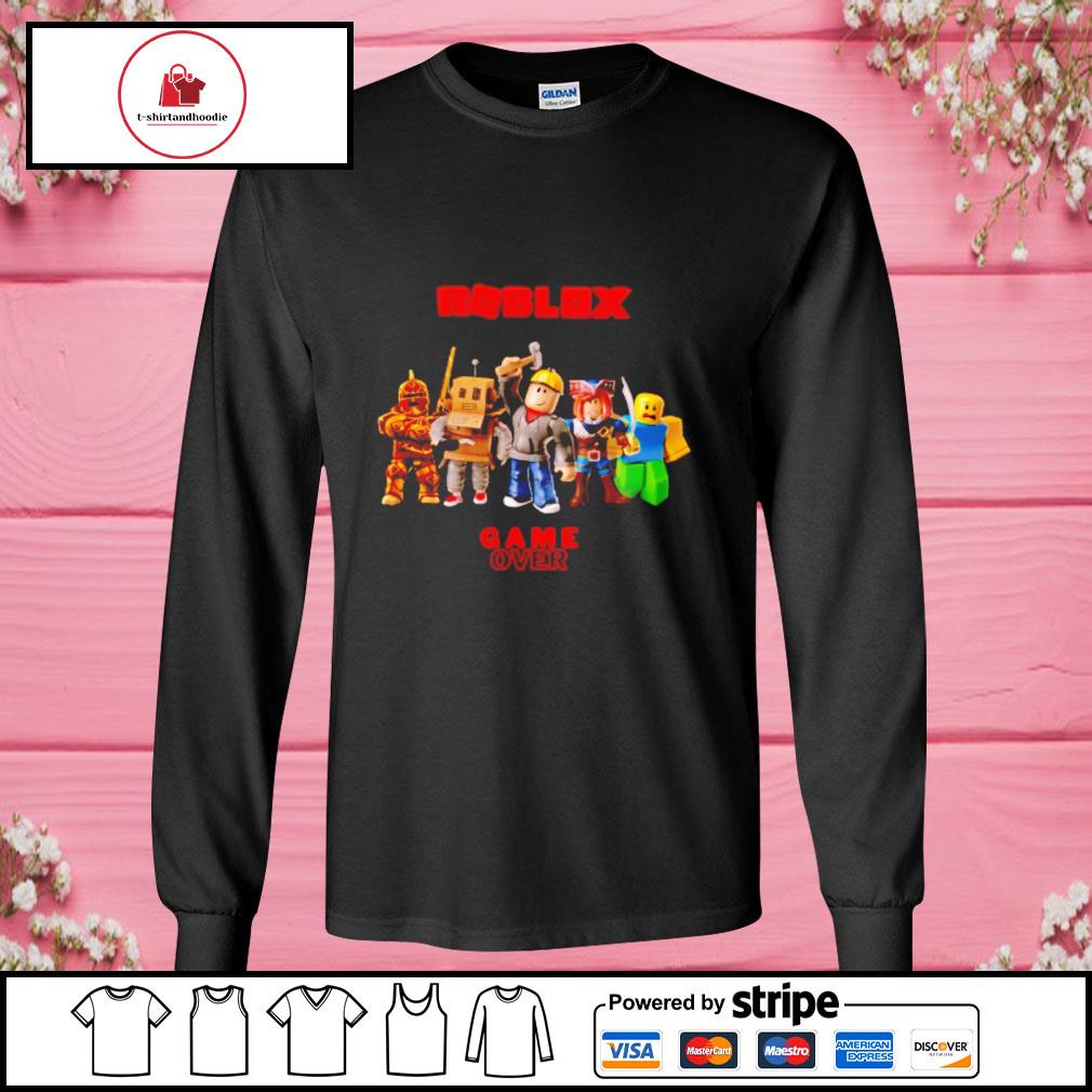 Roblox Game over shirt, hoodie, sweater, long sleeve and tank top