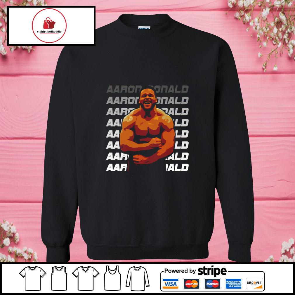 Aaron Donald strong no shirt, hoodie, sweater, long sleeve and