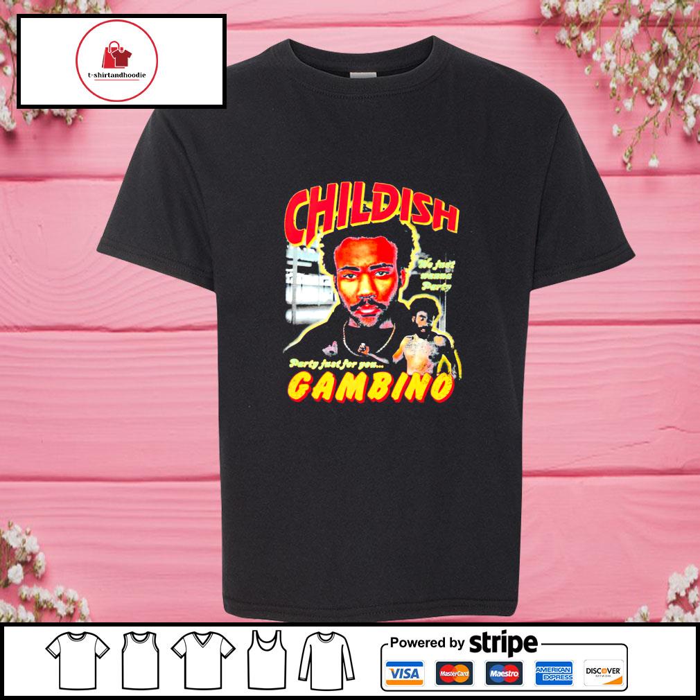 childish gambino we just wanna party shirt