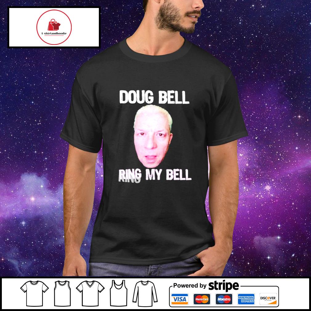 doug bell t shirt