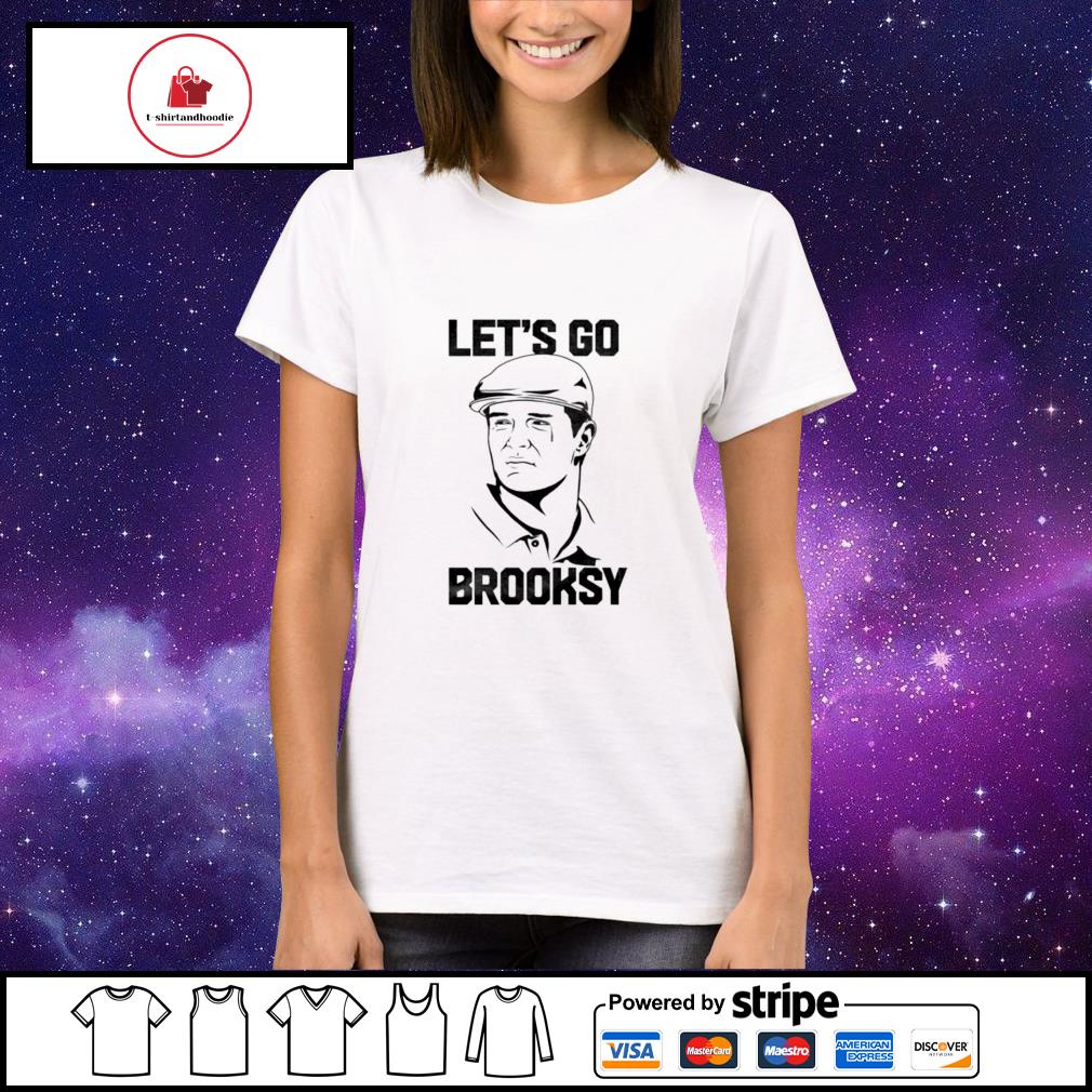 let's go brooksy shirt