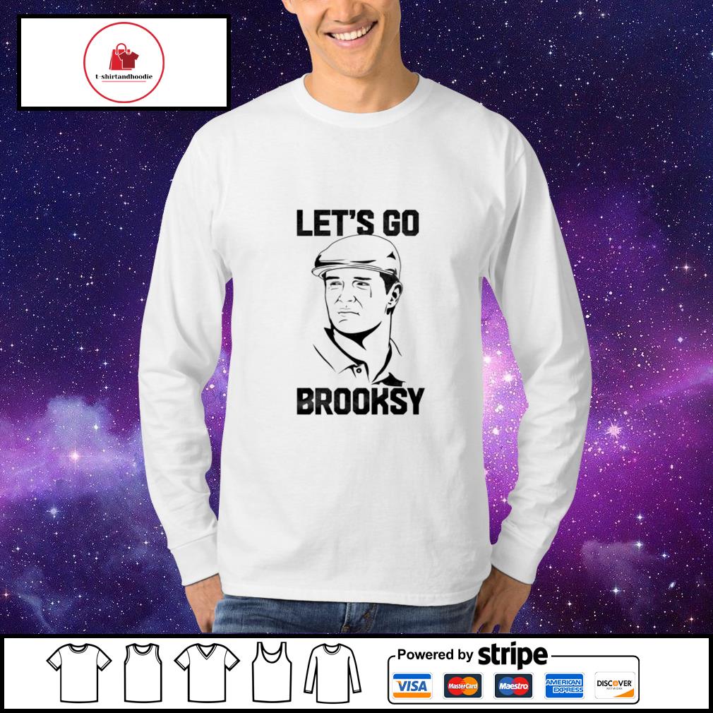 let's go brooksy shirt