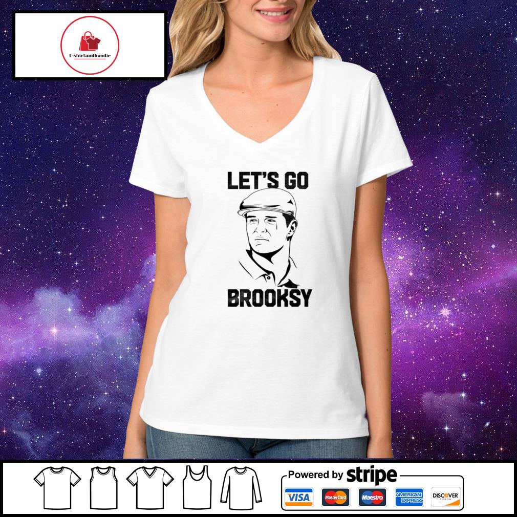 let's go brooksy shirt