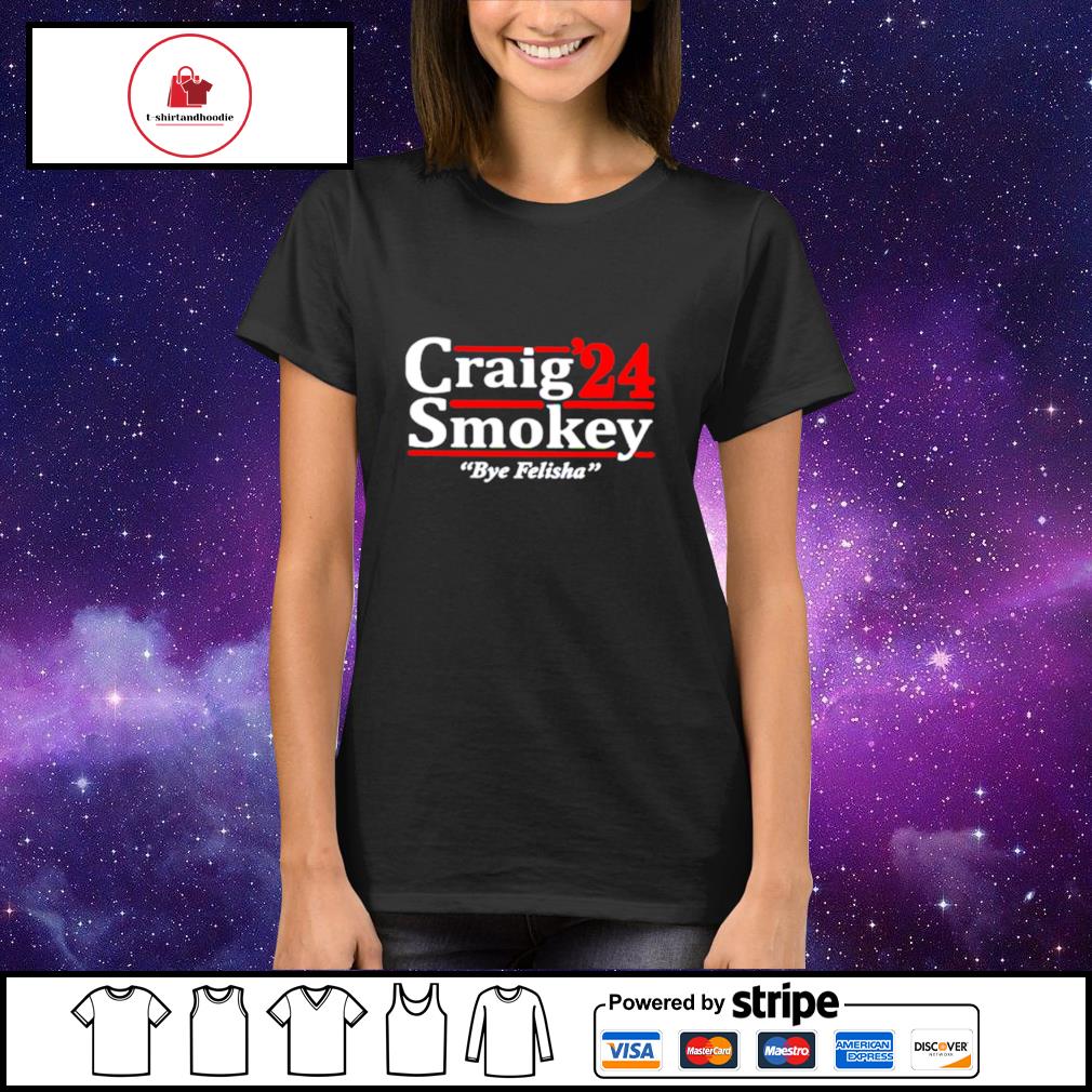 craig smokey and felicia shirt