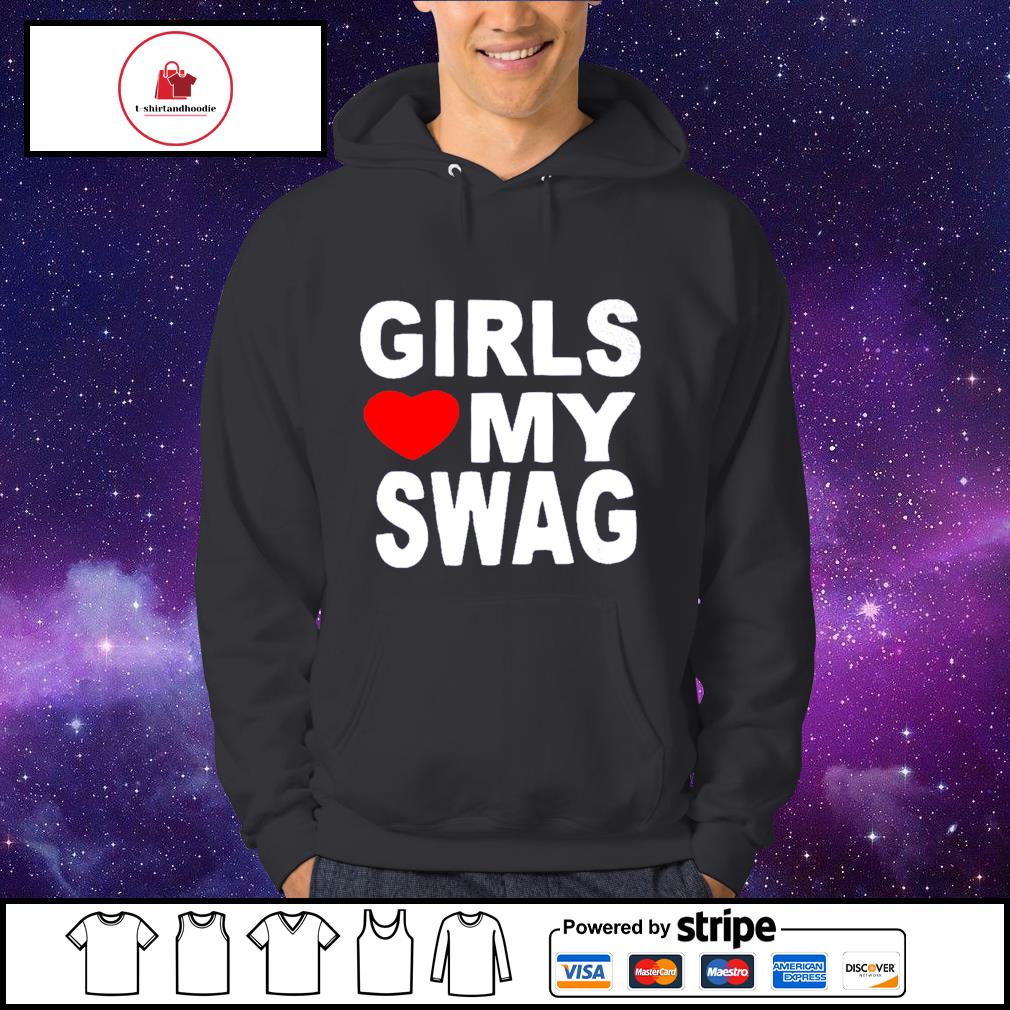 Girls Love My Swag T-shirts Man Cotton O-neck Short Sleeve Funny