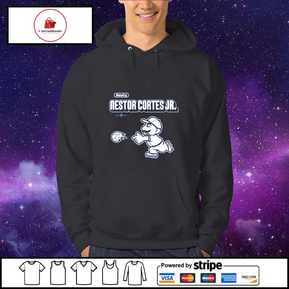 Official nasty Nestor Cortes Jr New York Yankees Shirt, hoodie