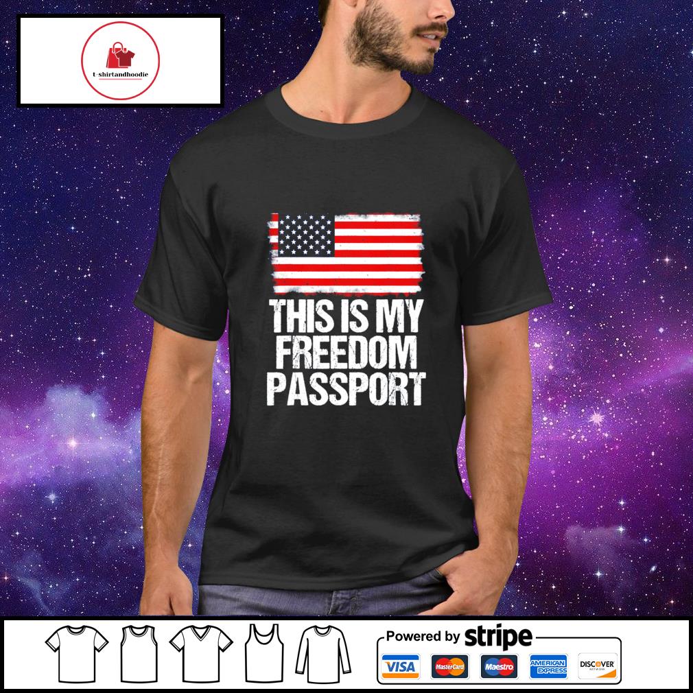 freedom passport shirt