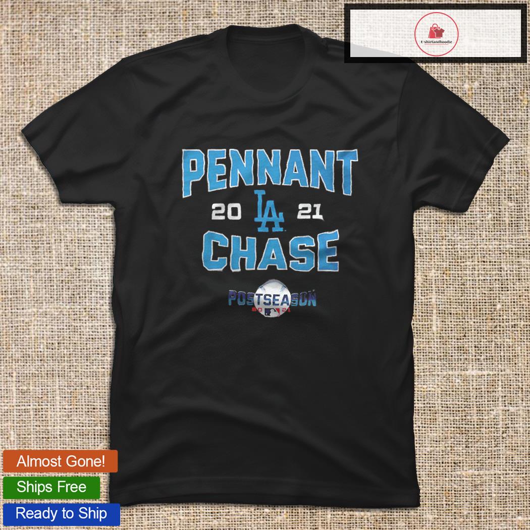 MLB Los Angeles Dodgers Pennant Chase 2021 Postseason shirt, hoodie,  sweater, long sleeve and tank top