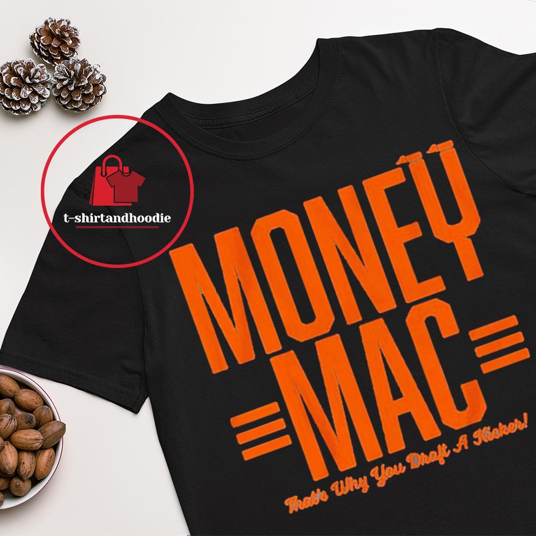 Evan McPherson Money Mac Shirt, hoodie, sweater, long sleeve and