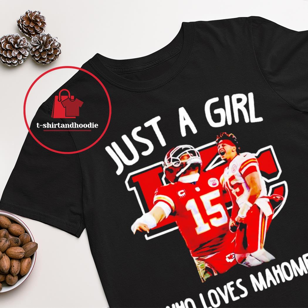 Just A Girl Who Love Patrick Mahomes Kansas City Chiefs Shirt, hoodie,  sweater, long sleeve and tank top