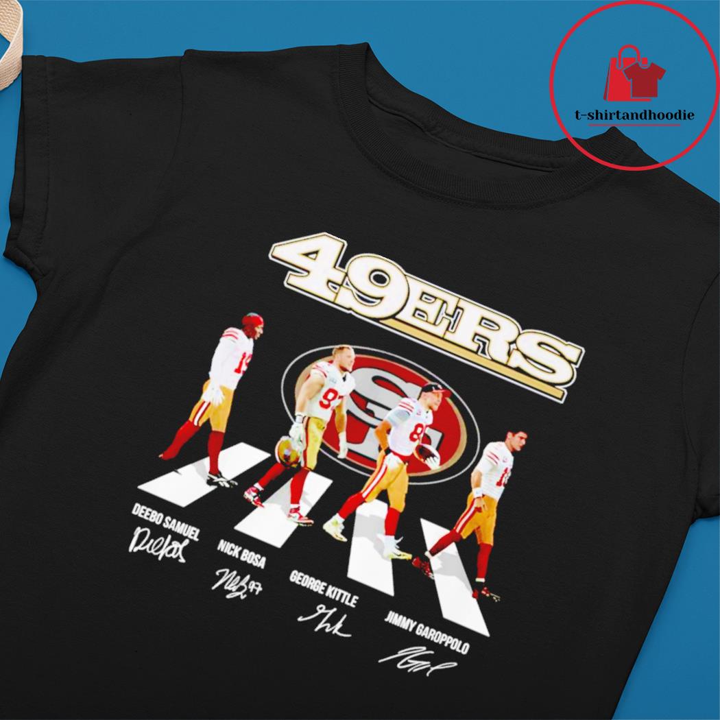 San Francisco 49ers Abbey Road Deebo Samuel Nick Bosa George Kittle jimmy  Garoppolo signatures shirt, hoodie, sweater, long sleeve and tank top