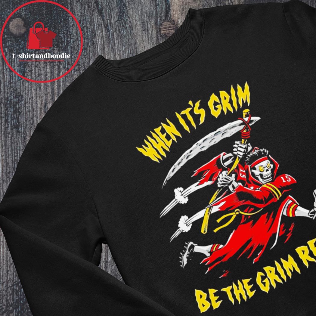 Patrick Mahomes when it's grim grim reaper T Shirt - Bring Your