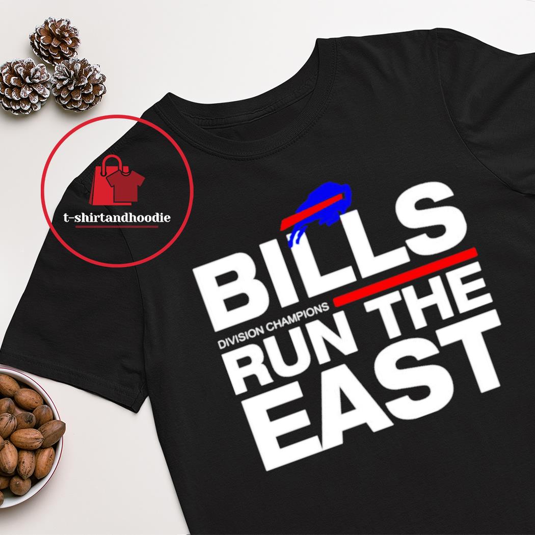 Buffalo Bills Run The East shirt, hoodie, sweater, long sleeve and tank top