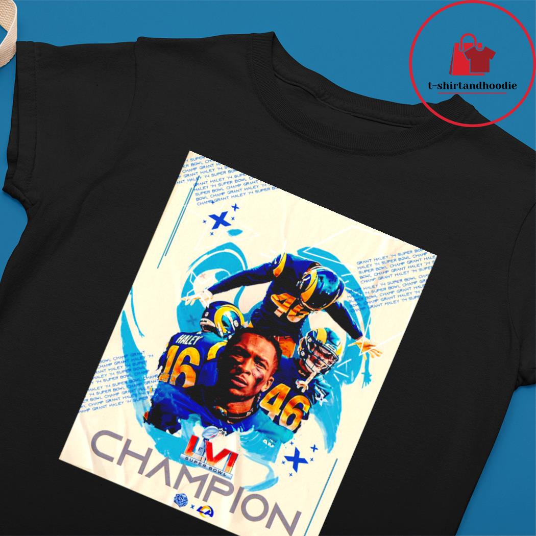 Grant Haley Los Angeles Rams Football Super Bowl Champion shirt, hoodie,  sweater, long sleeve and tank top
