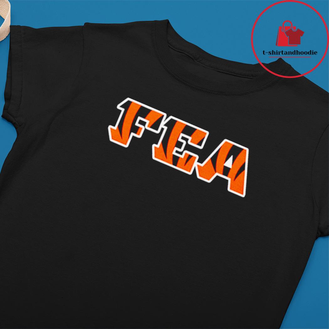 FEA Fuck Em All Cincinnati Bengals Shirt, hoodie, sweater, long