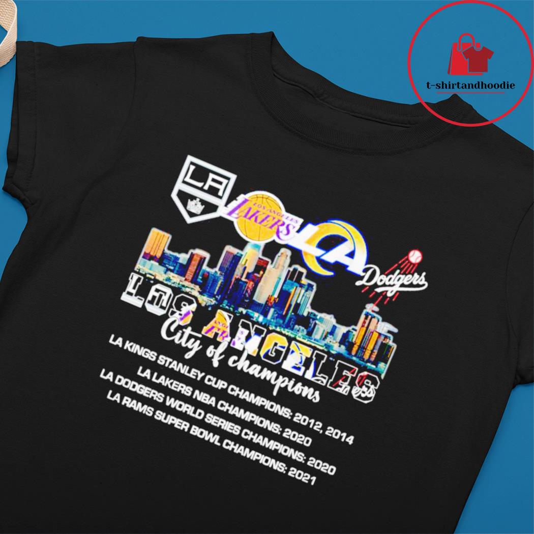 Official Los Angeles City Of Champions Dodgers Lakers Rams Kings shirt,Sweater,  Hoodie, And Long Sleeved, Ladies, Tank Top