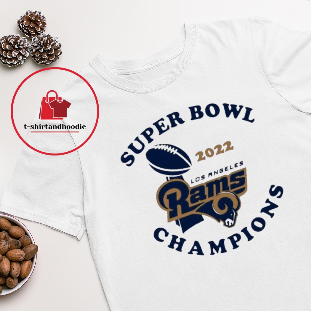 Los Angeles Rams 2022 Super Bowl Champions Shirt, hoodie, sweater, long  sleeve and tank top