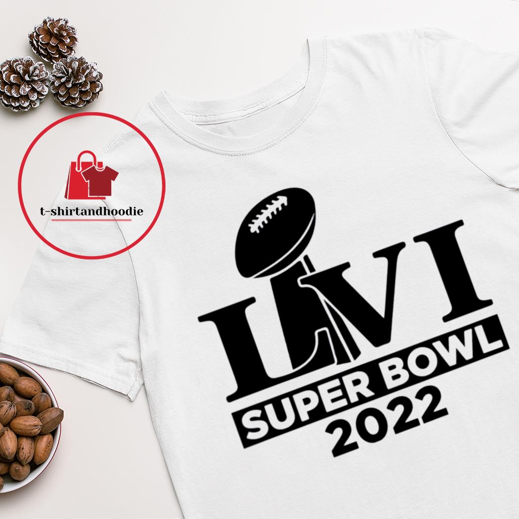 American football Super Bowl LVI 2022 shirt, hoodie, sweater, long sleeve  and tank top