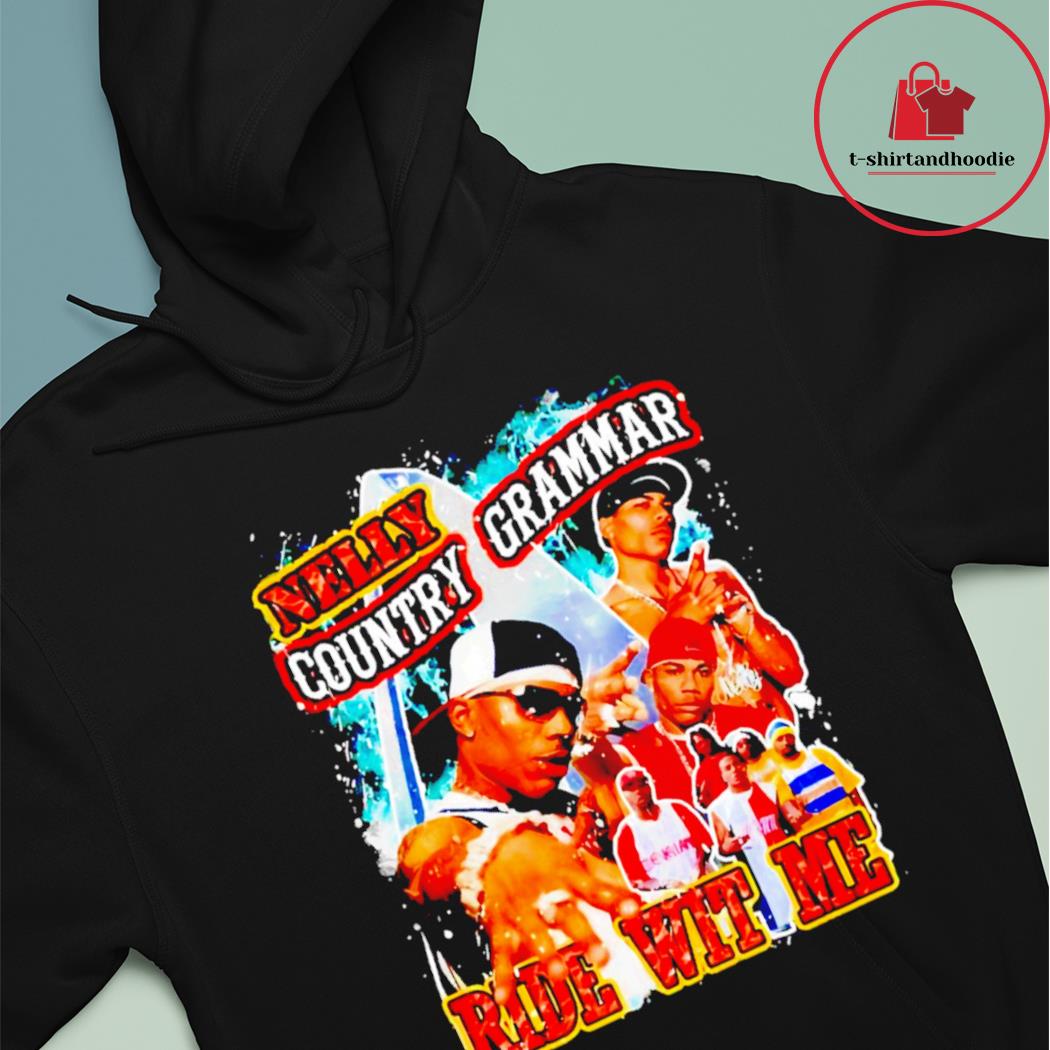 Nelly country grammar ride wit me shirt, hoodie, sweater, long