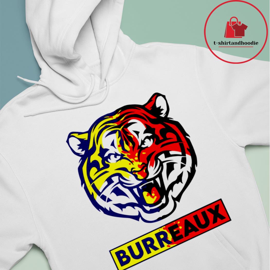 Tiger burreaux shirt, hoodie, sweater, long sleeve and tank top