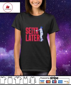 Seiya suzuki seiya later shirt, hoodie, sweater, long sleeve and tank top