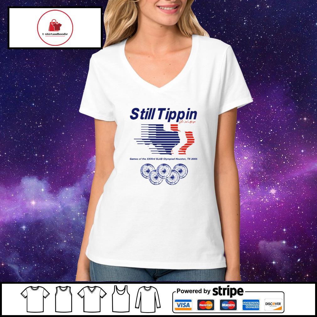 Still Tippin. T-Shirt