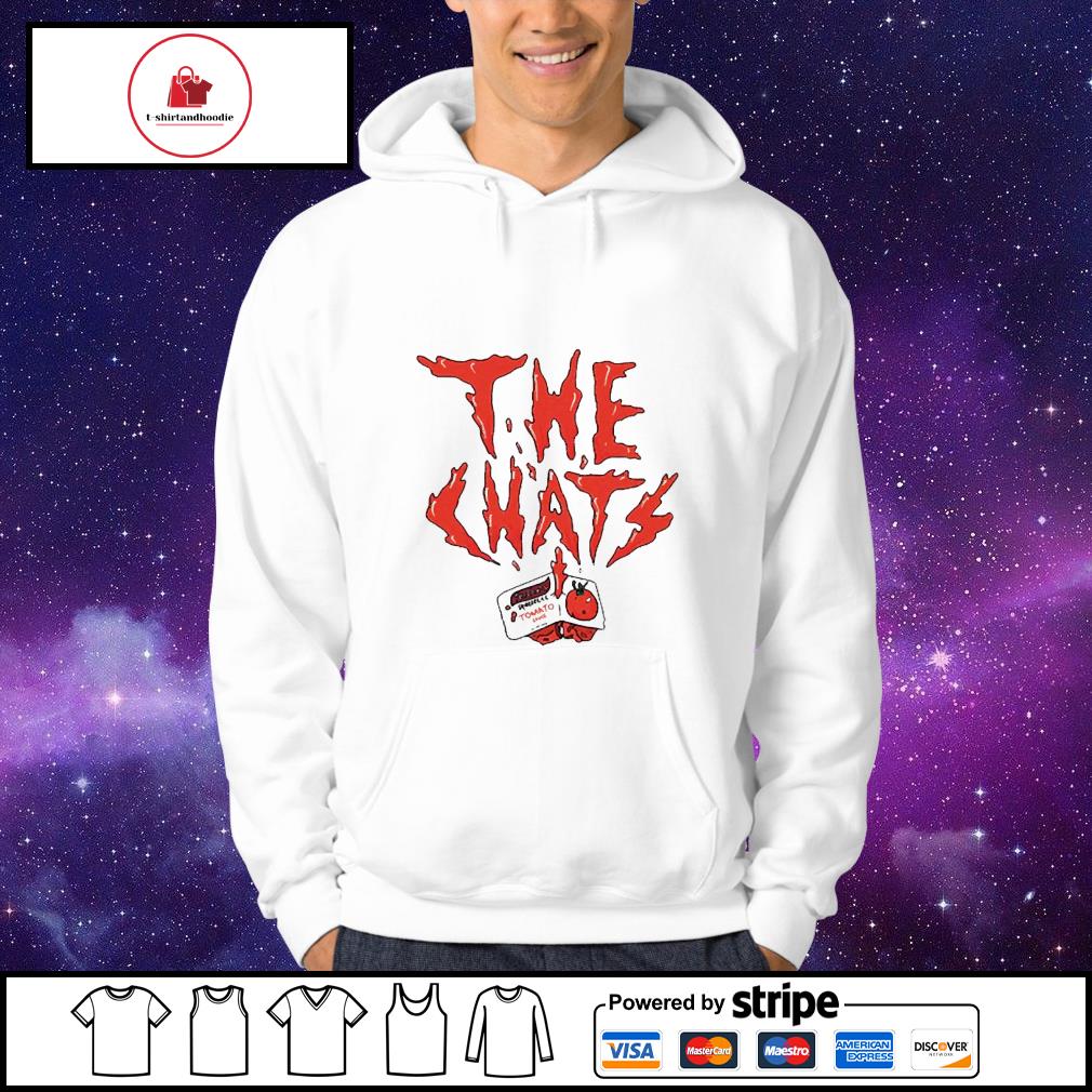 The Chats Tomato Sauce shirt hoodie sweater long sleeve and