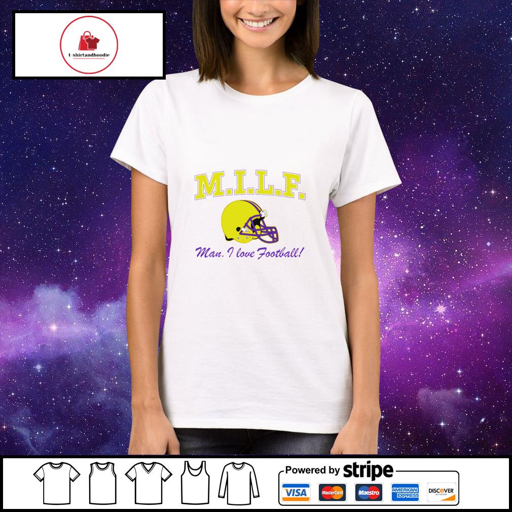 M.I.L.F, Man I Love Football Ladies T-Shirt