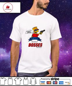 Bart Simpsons Against Bosses shirt