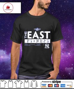 New York Yankees the east is ours 2022 AL East Division Champions shirt