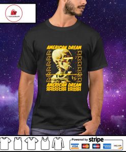 Skull of a Skeleton American dream shirt