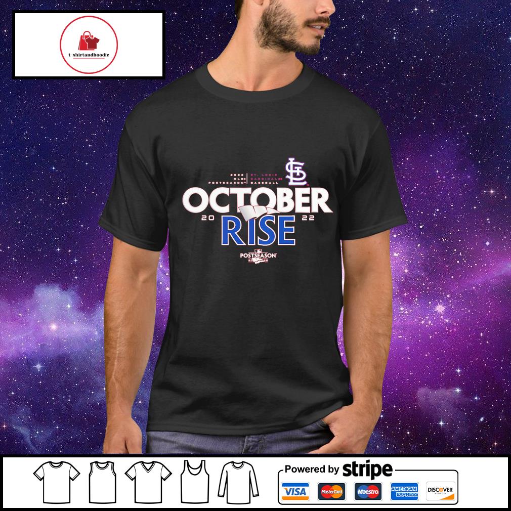 Official St louis cardinals october rise 2022 postseason shirt, hoodie,  sweater, long sleeve and tank top