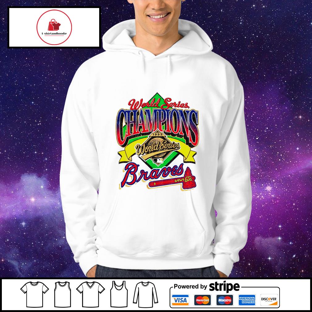 1995 Atlanta Braves World Series Champions T-shirt, hoodie, sweater, long  sleeve and tank top