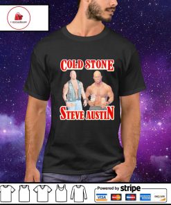 Cold Stone Steve Austin 2022 shirt