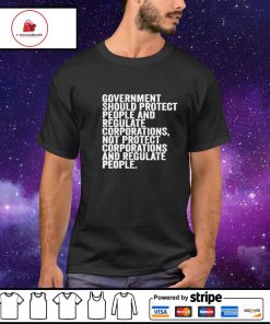 Government should protect people and regulate shirt