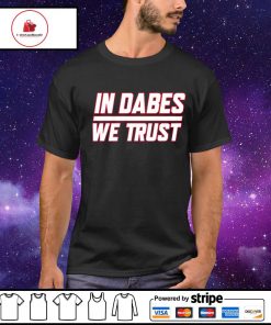 New York Giants in dabes we trust shirt