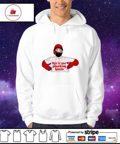 Philadelphia Phillies Bryce Harper My Phucking House shirt, hoodie,  sweater, long sleeve and tank top