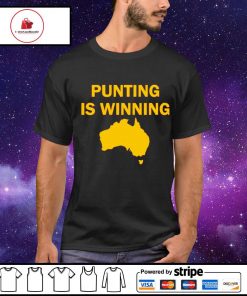Punting is winning shirt