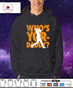 Who's your-daddy Houston Astros shirt, hoodie, sweater, long sleeve and  tank top