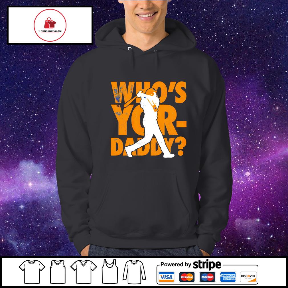 Houston Astros Who's Your Daddy shirt, hoodie, sweater, long