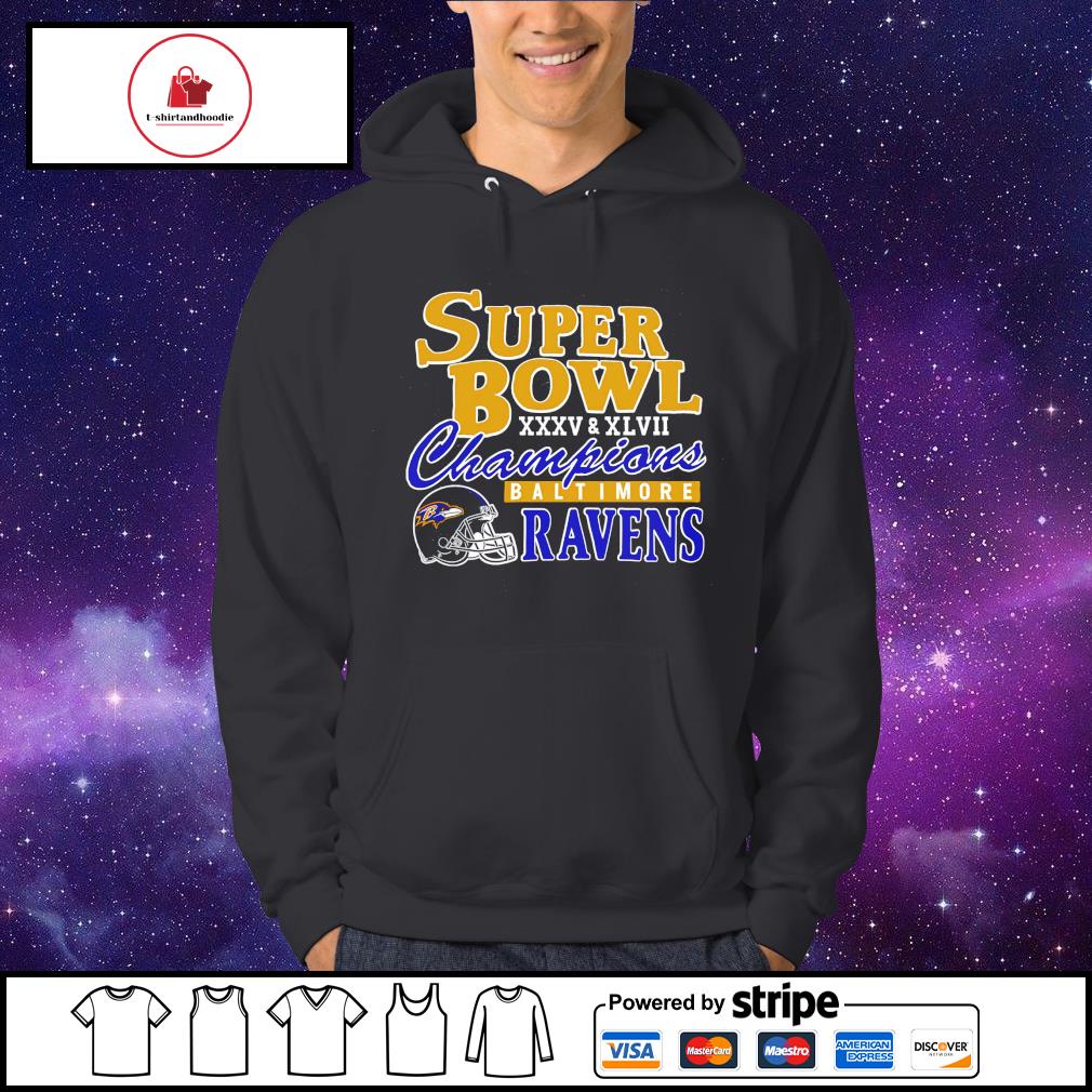 Baltimore ravens super bowl xxxv & xlvii champions shirt, hoodie, sweater,  long sleeve and tank top