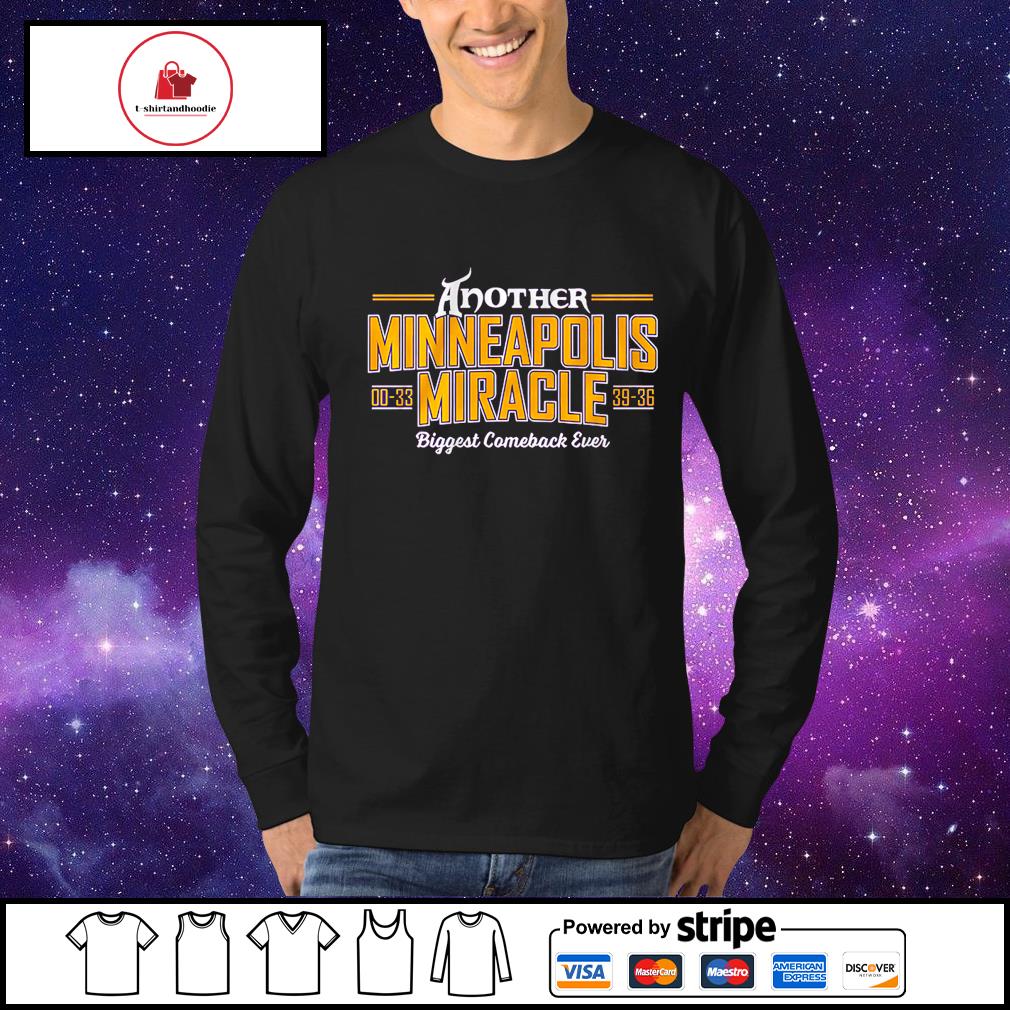 Official Minnesota Vikings Another Minneapolis Miracle Biggest Comeback  ever shirt, hoodie, sweater, long sleeve and tank top