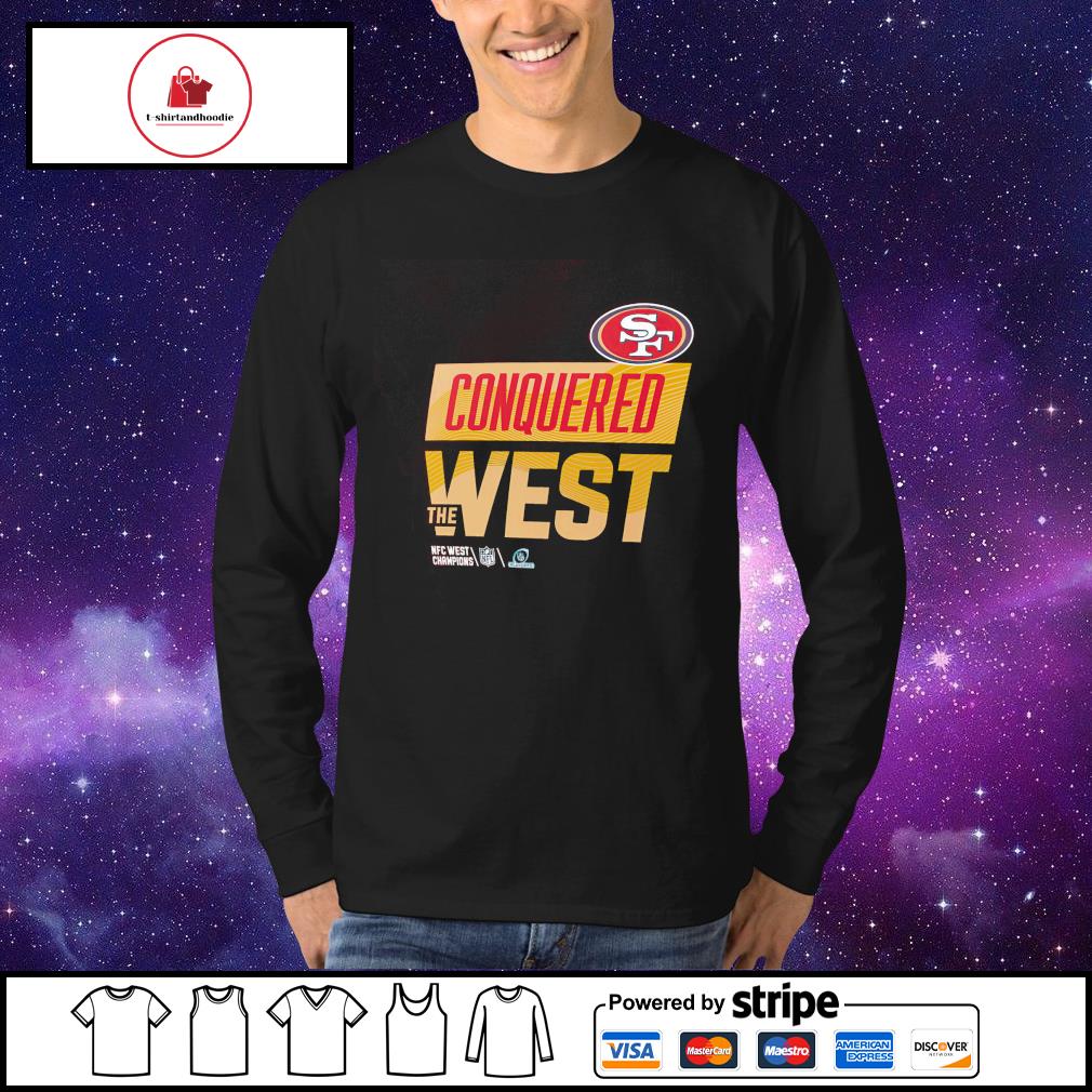 Conquered the west San Francisco 49Ers NFC west champions shirt