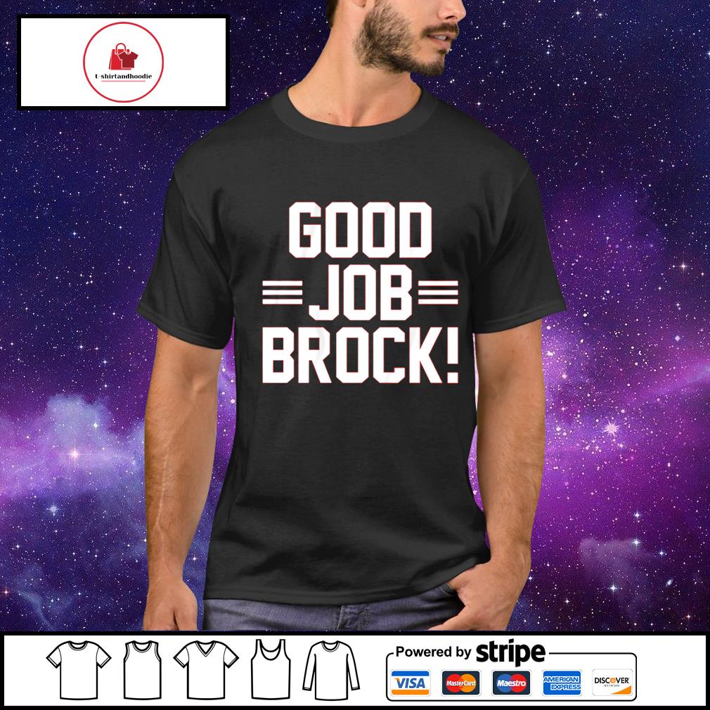 Brock Purdy & George Kittle Good Job Brock shirt