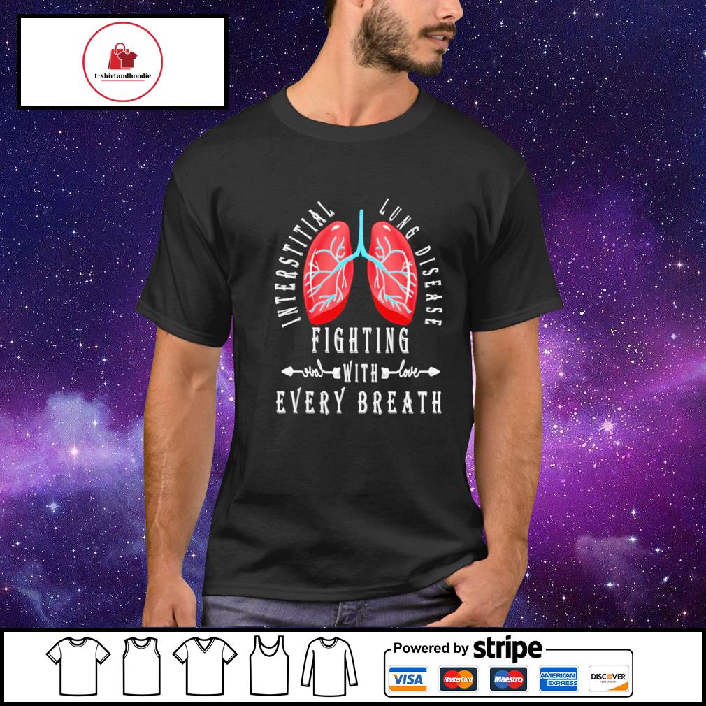 Interstitial lung disease fighting with every breath shirt