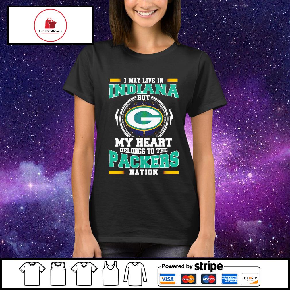 Men's i may live in Indiana but my heart belongs to be Packers nation  shirt, hoodie, sweater, long sleeve and tank top