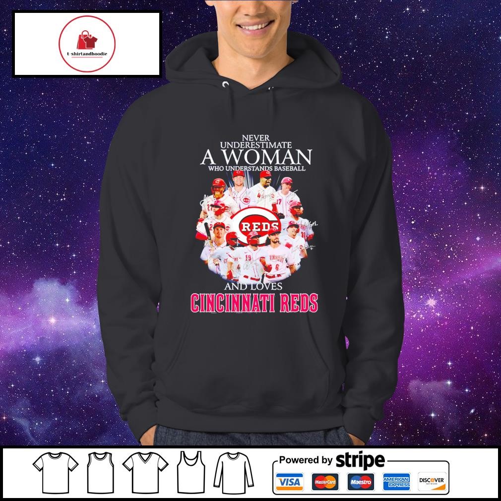Never underestimate a woman who understands baseball and loves cincinnati  reds shirt, hoodie, sweater, long sleeve and tank top