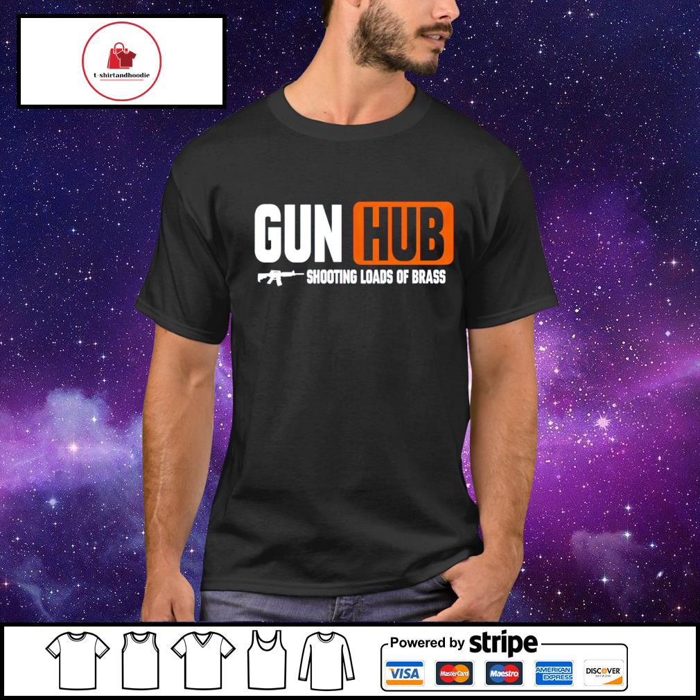 Gun Hub Shooting Loads Of Brass Shirt