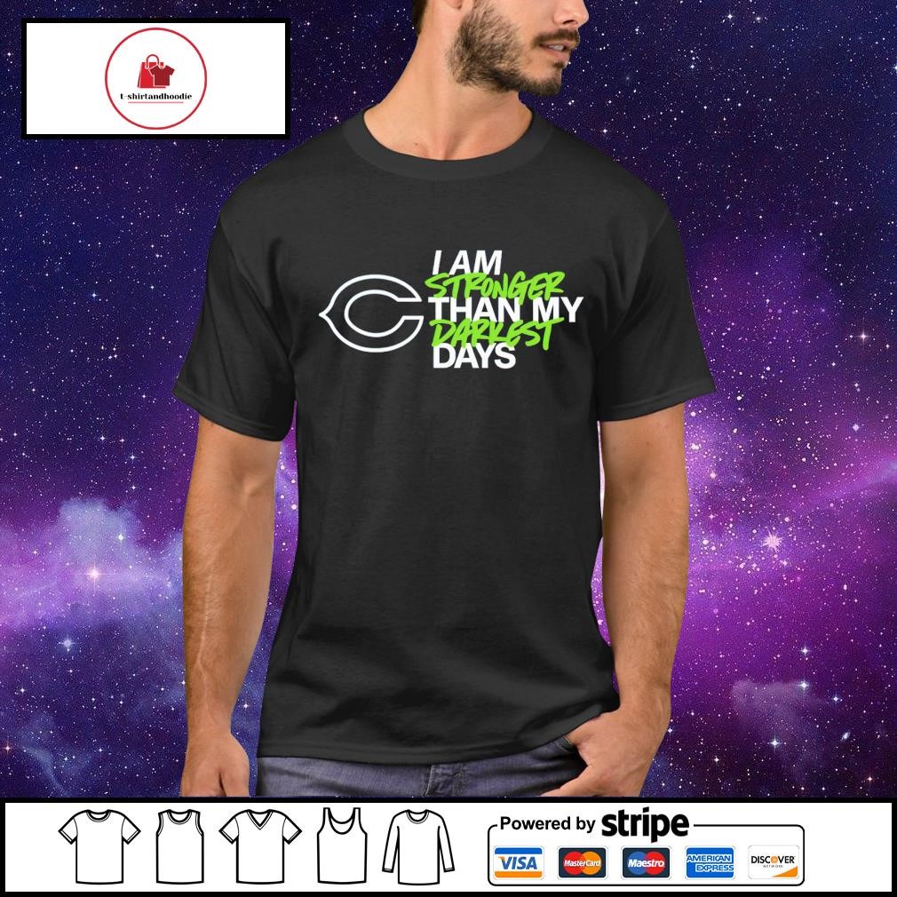 Chicago Bears logo I am stronger than my darkest days shirt