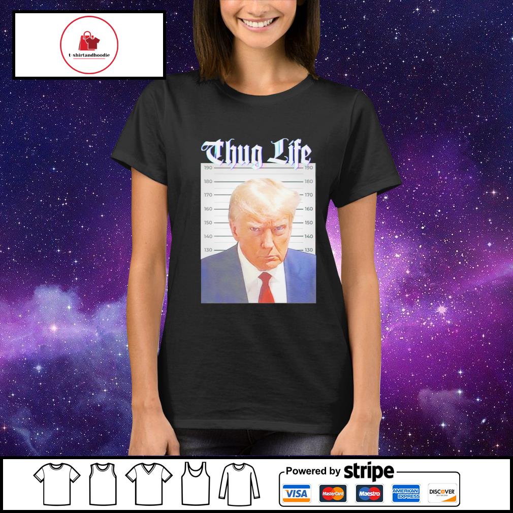 Trump mugshot thug life shirt, hoodie, sweater, long sleeve and